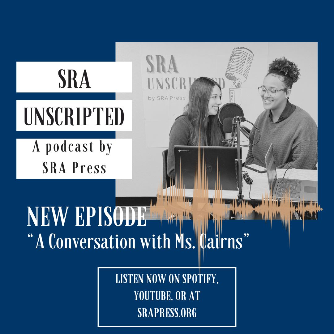 SRA Unscripted Episode 3: A Conversation with Ms. Cairns